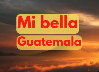 Mi bella Guatemala